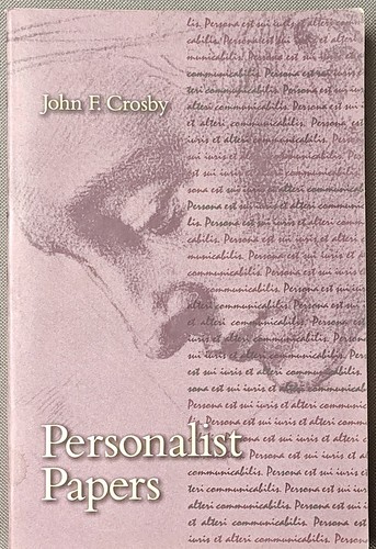 Personalist papers john f - personalist, by